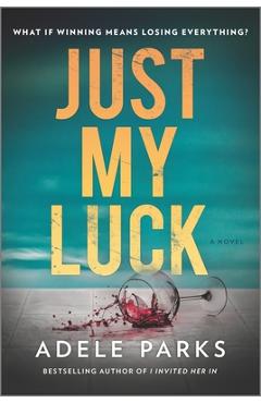 Just My Luck - Adele Parks