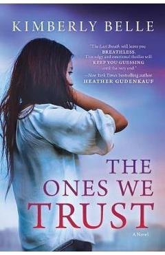 The Ones We Trust - Kimberly Belle