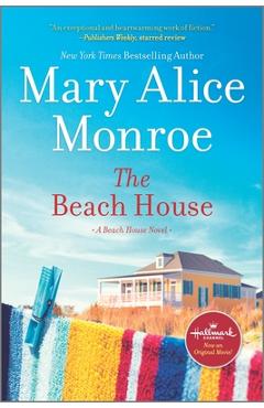 The Beach House - Mary Alice Monroe