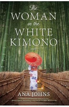 The Woman in the White Kimono - Ana Johns