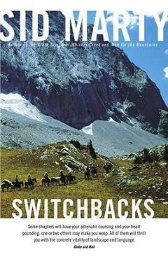 Switchbacks: True Stories from the Canadian Rockies - Sid Marty