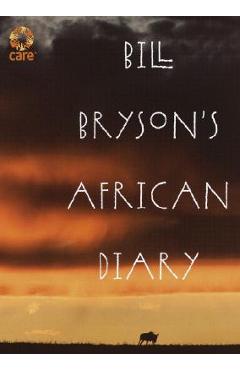 Bill Bryson\'s African Diary - Bill Bryson