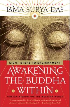 Awakening the Buddha Within: Eight Steps to Enlightenment - Lama Surya Das