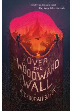 Over the Woodward Wall - A. Deborah Baker