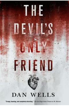 The Devil\'s Only Friend - Dan Wells