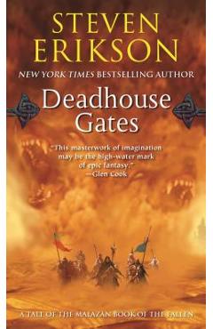 Deadhouse Gates: Book Two of the Malazan Book of the Fallen - Steven Erikson