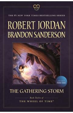 The Gathering Storm: Book Twelve of the Wheel of Time - Robert Jordan