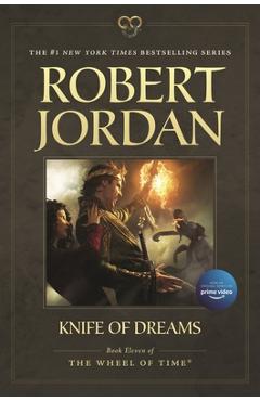 Knife of Dreams: Book Eleven of \'The Wheel of Time\' - Robert Jordan