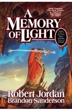 A Memory of Light: Book Fourteen of the Wheel of Time - Robert Jordan