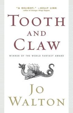 Tooth and Claw - Jo Walton
