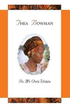 Thea Bowman: In My Own Words - Maurice Nutt