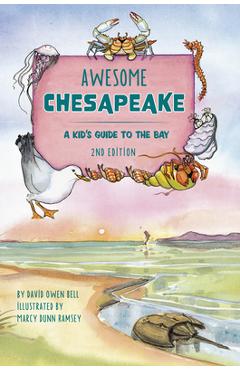 Awesome Chesapeake: A Kid\'s Guide to the Bay - David Owen Bell