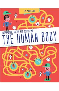 The Human Body: Interactive Mazes for Exploring - Jeremie Claeys