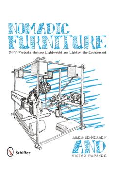 Nomadic Furniture: D-I-Y Projects That Are Lightweight & Light on the Environment - James Hennessey