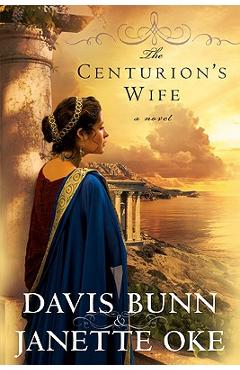 The Centurion's Wife - Janette Oke