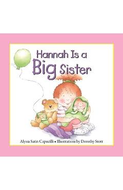 Hannah Is a Big Sister - Alyssasatin Capucilli