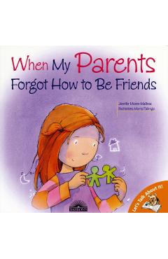 When My Parents Forgot How to Be Friends - Jennifer Moore-mallinos