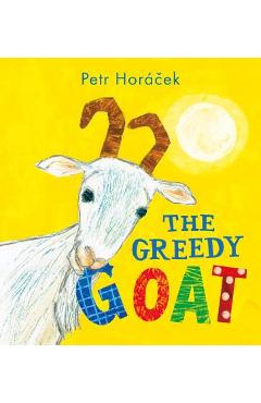 The Greedy Goat - Petr Horacek