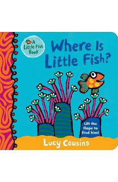Where Is Little Fish? - Lucy Cousins
