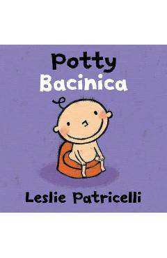 Potty/Bacinica - Leslie Patricelli