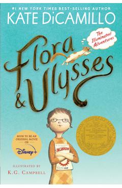 Flora and Ulysses: The Illuminated Adventures - Kate Dicamillo