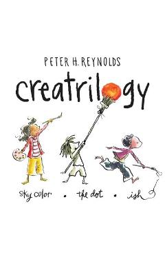 Creatrilogy - Peter H. Reynolds