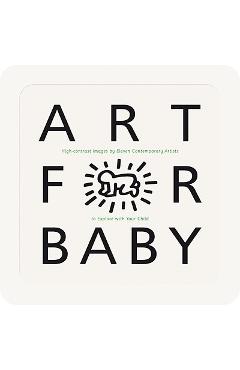 Art for Baby: High-Contrast Images by Eleven Contemporary Artists to Explore with Your Child - Various