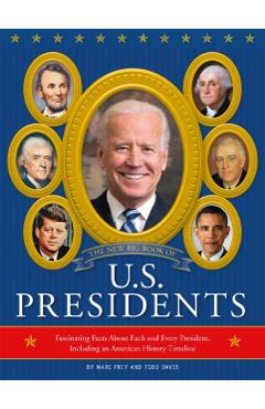 The New Big Book of U.S. Presidents 2020 Edition: Fascinating Facts about Each and Every President, Including an American History Timeline - Running Press