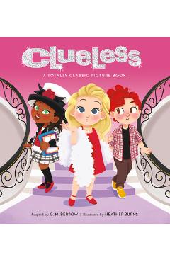 Clueless: A Totally Classic Picture Book - G. M. Berrow