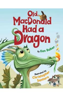 Old MacDonald Had a Dragon - Ken Baker