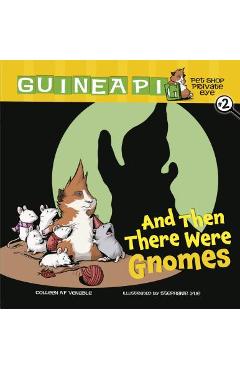And Then There Were Gnomes: Book 2 - Colleen Af Venable