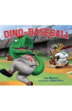 Dino-Baseball - Lisa Wheeler