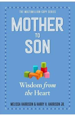 Mother to Son, Revised Edition: Wisdom from the Heart - Melissa Harrison