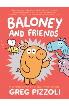 Baloney and Friends - Greg Pizzoli