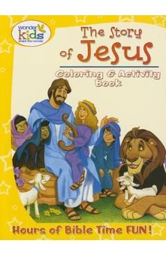 The Story of Jesus Coloring and Activity Book: Hours of Bible Time Fun! - Concordia Publishing House