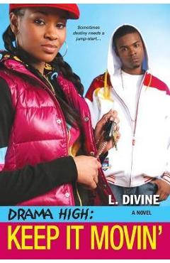 Drama High: Keep It Movin\' - L. Divine