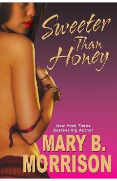Sweeter Than Honey - Mary B. Morrison