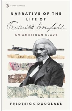 Narrative of the Life of Frederick Douglass, an American Slave - Frederick Douglass