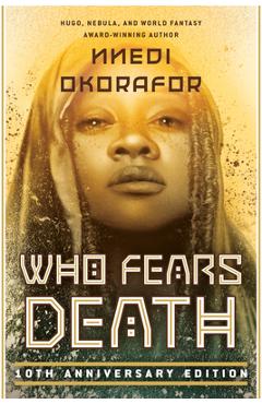 Who Fears Death - Nnedi Okorafor