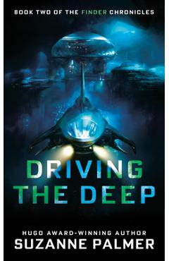 Driving the Deep - Suzanne Palmer