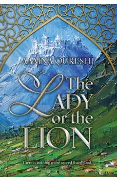 The Lady or the Lion - Aamna Qureshi