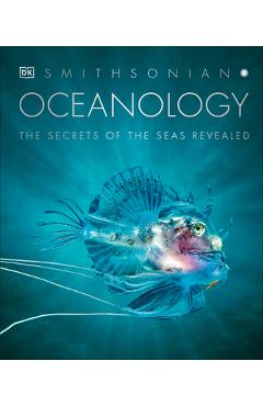 Oceanology: The Secrets of the Sea Revealed - Dk