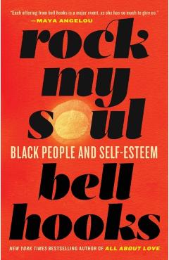Rock My Soul: Black People and Self-Esteem - Bell Hooks
