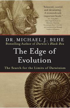 The Edge of Evolution: The Search for the Limits of Darwinism - Michael J. Behe