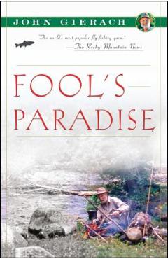 Fool's Paradise - John Gierach