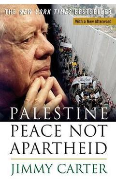 Palestine Peace Not Apartheid - Jimmy Carter