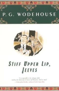 Stiff Upper Lip, Jeeves - P. G. Wodehouse