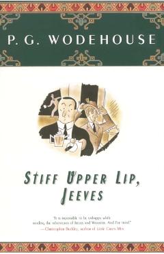 Stiff Upper Lip, Jeeves - P. G. Wodehouse
