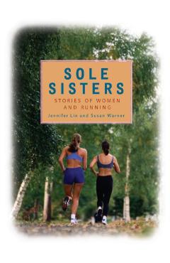 Sole Sisters: Stories of Women and Running - Jennifer Lin