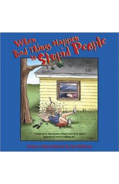 When Bad Things Happen to Stupid People: A Close to Home Collection - John Mcpherson